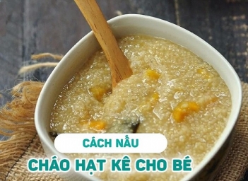 Cách nấu cháo hạt kê cho bé ngon miệng và dễ tiêu mẹ nào cũng làm được - Du lịch Việt Nam