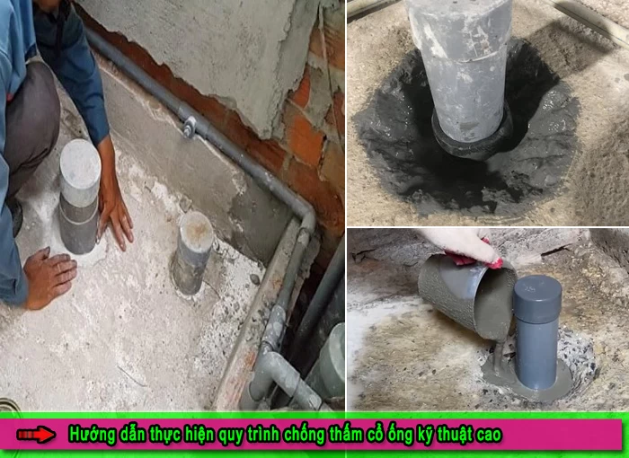 Hướng dẫn thực hiện quy trình chống thấm cổ ống kỹ thuật cao - DU LỊCH HÀ TIÊN